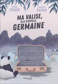 Ma valise, elle s'appelle Germaine