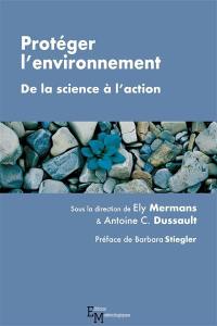 Protéger l'environnement : de la science à l'action