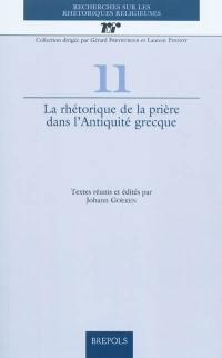 La rhétorique de la prière dans l'Antiquité grecque