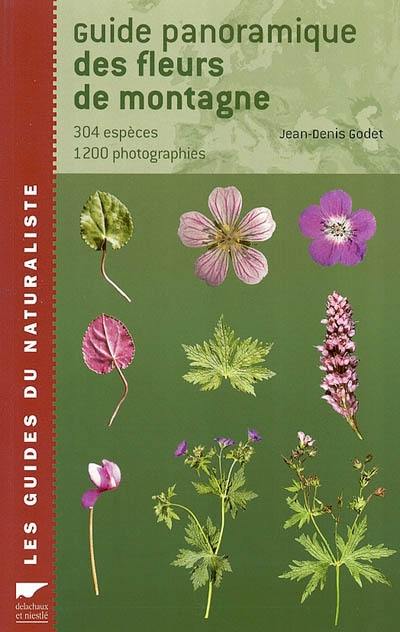 Guide panoramique des fleurs de montagne : 304 espèces, 1200 photographies