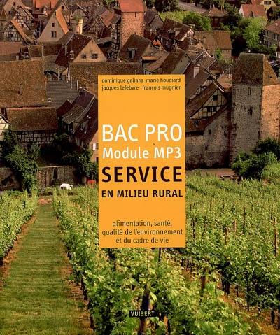 Service en milieu rural, Bac Pro module MP3 : alimentation, santé, qualité de l'environnement et du cadre de vie en milieu rural : cours et exercices résolus