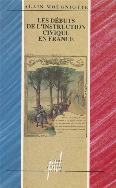 Les Débuts de l'instruction civique en France