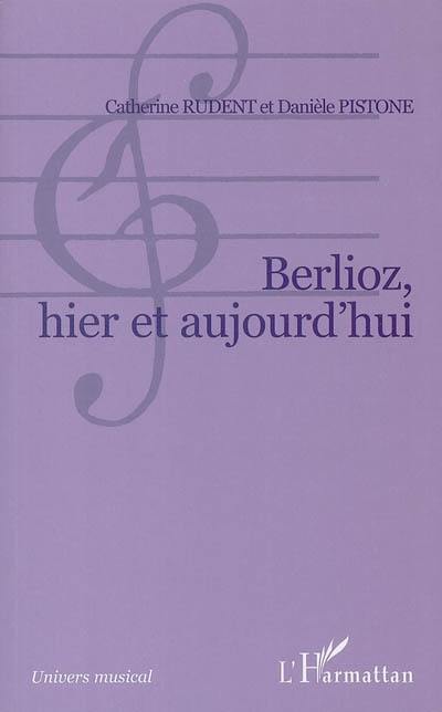 Berlioz, hier et aujourd'hui