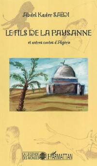 Le fils de la paysanne et autres contes d'Algérie