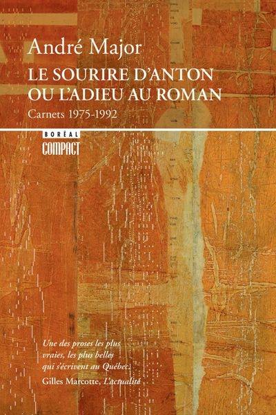 Le sourire d'Anton, ou, L'adieu au roman : carnets, 1975-1992