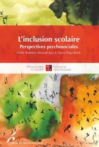 L'inclusion scolaire : perspectives psychosociales