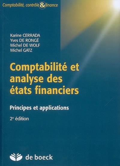 Comptabilité et analyse des états financiers : principes et applications