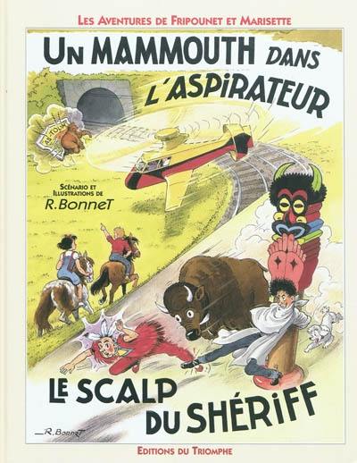 Les aventures de Fripounet et Marisette. Vol. 10. Un éléphant dans l'aspirateur. Le scalp du shériff