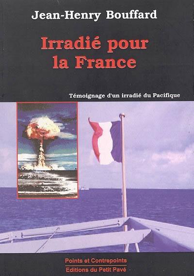 Irradié pour la France : témoignage d'un irradié du Pacifique