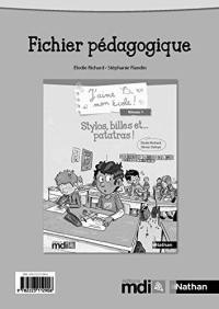 J'aime mon école ! : niveau 1. Stylos, billes et... patatras ! : fichier pédagogique