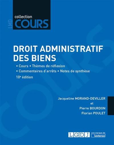 Droit administratif des biens : cours, thèmes de réflexion, commentaires d'arrêts, notes de synthèse