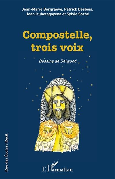 Compostelle, trois voix