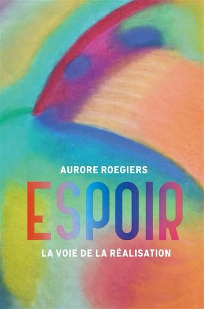 Espoir : la voie de la réalisation