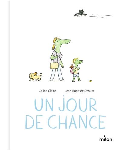 Un jour de chance