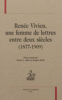 Renée Vivien, une femme de lettres entre deux siècles, 1877-1909