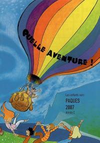 Quelle aventure ! : les enfants vers Pâques 2007, année C