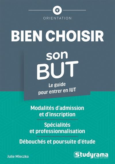 Bien choisir son BUT : le guide pour entrer en IUT