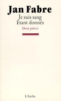 Je suis sang. Etant donnés