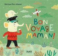 Bon voyage maman !