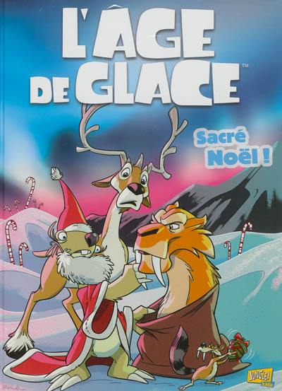 L'âge de glace. Vol. 2. Sacré Noël !