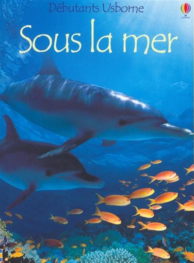 Sous la mer