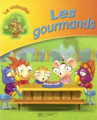 Le nidouille. Vol. 2004. Les gourmands