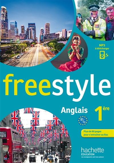 Freestyle : anglais 1re : B1-B2