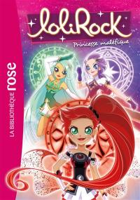 Lolirock. Vol. 20. Princesse maléfique