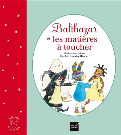 Balthazar et les matières à toucher