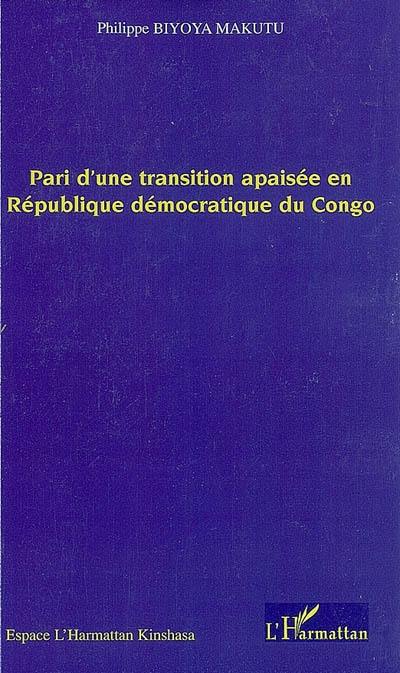 Pari d'une transition apaisée en république démocratique du Congo