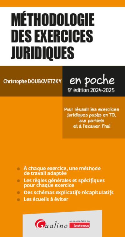 Méthodologie des exercices juridiques : pour réussir les exercices juridiques posés en TD, aux partiels et à l'examen final : 2024-2025