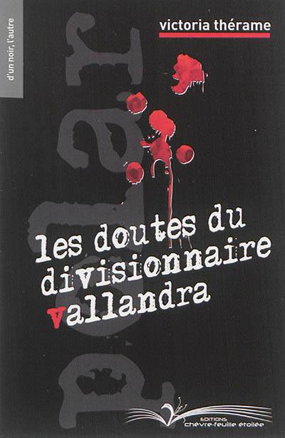 Les doutes du divisionnaire Vallandra