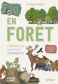 En forêt : s'émerveiller, comprendre, expérimenter