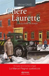 Chère Laurette. Vol. 4. La fuite du temps