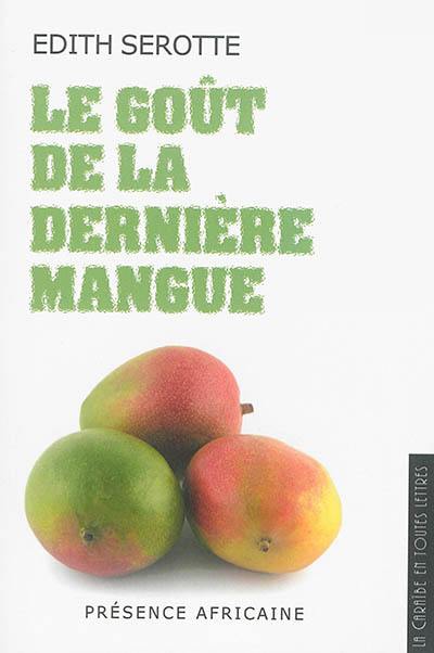 Le goût de la dernière mangue