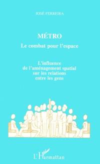 Métro, le combat pour l'espace : l'influence de l'aménagement spatial sur les relations entre les gens