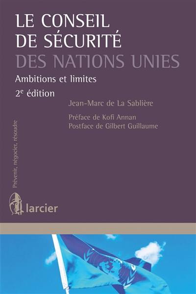 Le Conseil de sécurité des Nations unies : ambitions et limites