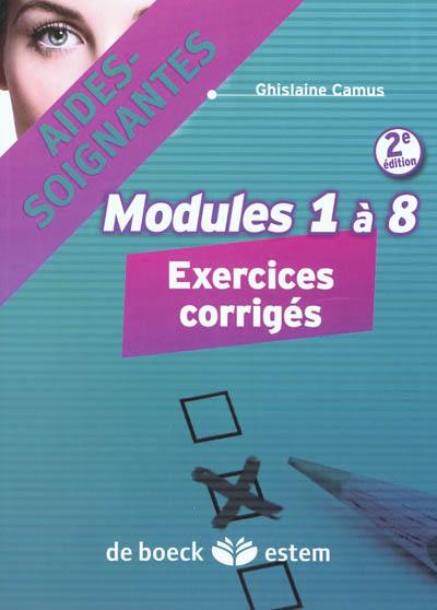 Aides-soignantes, modules 1 à 8 : exercices corrigés