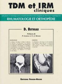 TDM et IRM cliniques. Vol. 3. Pathologie des os et des parties molles : rhumatologie et orthopédie : indications et sémiologie de la tomodensitométrie et de l'imagerie par résonance magnétique