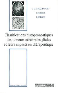 Classifications histopronostiques des tumeurs cérébrales gliales et leurs impacts en thérapeutique