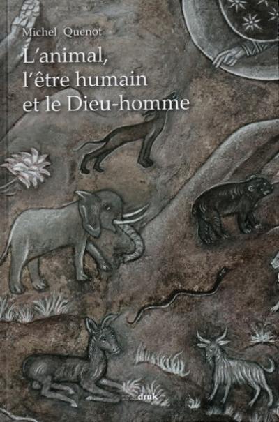 L'animal, l'être humain et le Dieu-homme