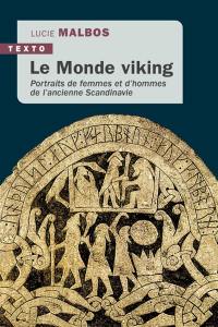 Le monde viking : portraits de femmes et d'hommes de l'ancienne Scandinavie