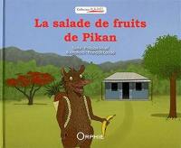 La salade de fruits de Pikan