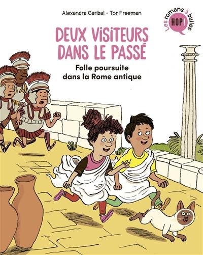 Deux visiteurs dans le passé. Vol. 1. Folle poursuite dans la Rome antique