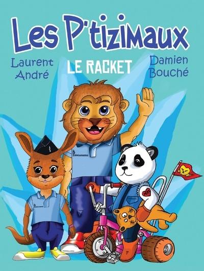 Les p'tizimaux. Vol. 1. Le racket