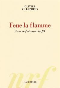 Feue la flamme : pour en finir avec les JO