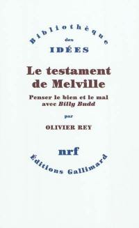 Le testament de Melville : penser le bien et le mal avec Billy Budd