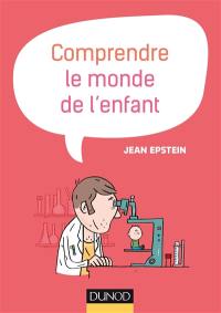 Comprendre le monde de l'enfant