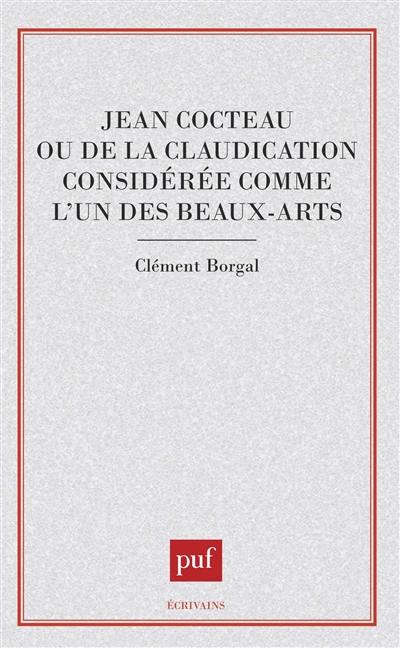 Jean Cocteau ou De la claudication considérée comme l'un des beaux-arts