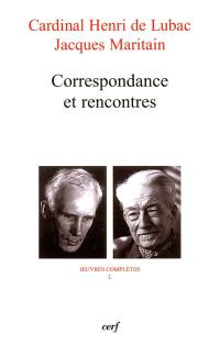 Oeuvres complètes. Vol. 50. Correspondance et rencontres